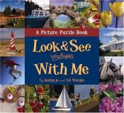 book cover of Look and See With Me: Michigan by Kathy-jo Wargin