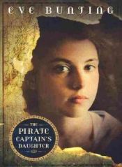 book cover of The Pirate Captain's Daughter by Eve Bunting