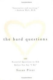 book cover of The Hard Questions by Susan Piver