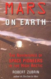 book cover of Mars on Earth by Robert Zubrin