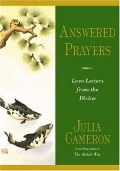 book cover of Answered Prayers. Love letters from the divine by Τζούλια Κάμερον
