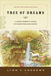 book cover of Tree of Dreams: A Spirit Woman's Vision of Transition and Change by Lynn Andrews