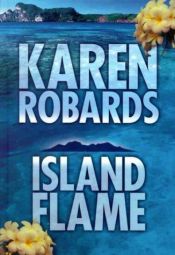 book cover of Island Flame (Pirate #1) by Karen Robards