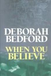 book cover of When You Believe by Deborah Bedford