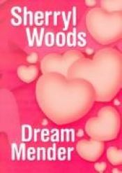 book cover of Dream mender by Sherryl Woods