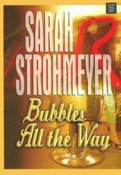 book cover of Bubbles All The Way (Bubbles, bk 6) by Sarah Strohmeyer