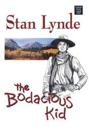 book cover of The Bodacious Kid by Stan Lynde