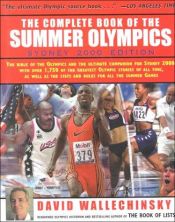 book cover of The Complete Book of the Summer Olympics: Sydney 2000 Edition by David Wallechinsky