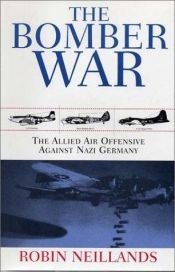 book cover of Válka bombardérů : Arthur Harris a spojenecká ofenziva bombardérů 1939-1945 by Robin Neillands