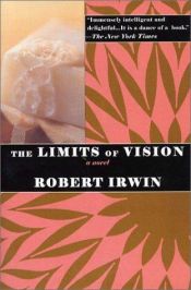 book cover of The Limits of Vision by Robert Irwin