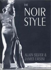 book cover of The Noir Style by Alain Silver