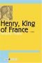 Henry, King of France