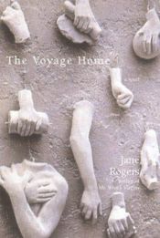 book cover of The voyage home / Jane Rogers by Jane Rogers