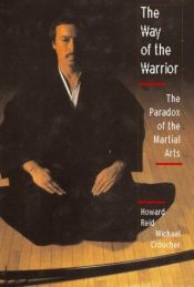 book cover of The Way of the Warrior : The Paradox of the Martial Arts by Michael Croucher