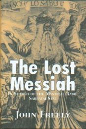 book cover of The Lost Messiah: In Search of Sabbatai Sevi by John Freely