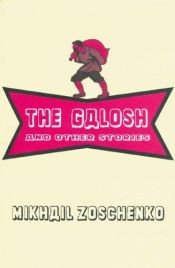 book cover of The Galosh: And Other Stories by Michail Zosjtsjenko