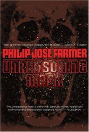 book cover of The Unreasoning Mask by Philip José Farmer