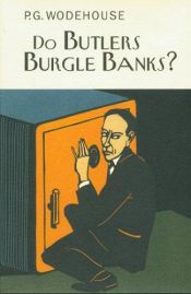 book cover of Do Butlers Burgle Banks?,cover illustration by Ionicus by 佩勒姆·格伦维尔·伍德豪斯