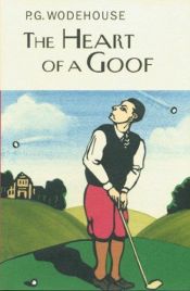 book cover of The Heart of a Goof by 佩勒姆·格倫維爾·伍德豪斯