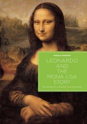book cover of Leonardo and the Mona Lisa story : the history of a painting told in pictures by Donald Sassoon