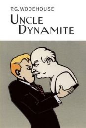 book cover of Uncle Dynamite (The Collector's Wodehouse) by Պելեմ Գրենվիլ Վուդհաուս