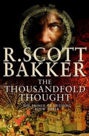 book cover of The Thousandfold Thought by Richard Scott Bakker