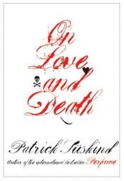 book cover of On Love and Death by Patrick Süskind