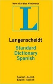 book cover of Standard Spanish Dictionary (Langenscheidt Standard Dictionaries) by Langenscheidt Publishers