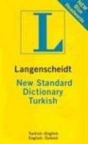 book cover of Langenscheidt new standard Turkish dictionary (Rev. ed.) by Langenscheidt Publishers