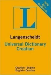 book cover of Langenscheidt Universal Croatian Dictionary (Langenscheidt Dictionaries) (Croatian Edition) by Langenscheidt Publishers