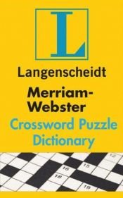 book cover of Langenscheidt's Merriam-Webster Crossword Puzzle Dictionary by Langenscheidt Publishers