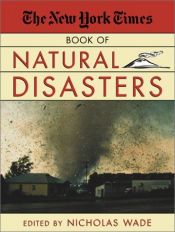 book cover of The New York Times Book of Natural Disasters by Nicholas Wade