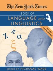 book cover of The New York Times book of language and linguistics by Nicholas Wade