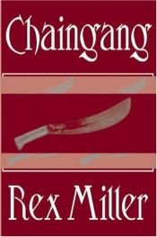 book cover of Chaingang by Rex Miller