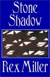 book cover of Stone Shadow by Rex Miller