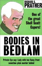 book cover of Bodies In Bedlam (Bodies In Bedlam, Shell Scott #s1242) by Richard S. Prather