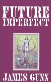 book cover of Future Imperfect by James Gunn