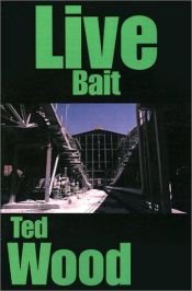 book cover of Live Bait by Ted Wood