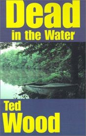 book cover of Dead In The Water by Ted Wood