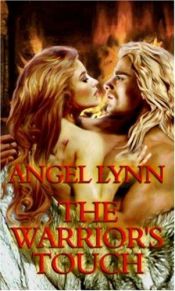 book cover of The Warrior's Touch by Angel Lynn