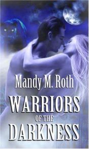 book cover of Warriors of the Darkness by Mandy M. Roth