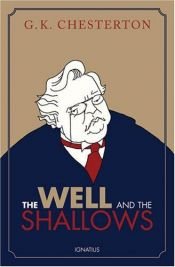 book cover of The Well and the Shallows by Gilbert Keith Chesterton