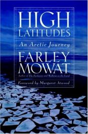 book cover of High latitudes : an Arctic journey by Farley Mowat
