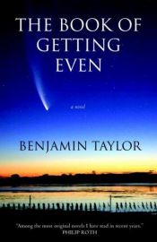 book cover of The Book of Getting Even by Benjamin Taylor