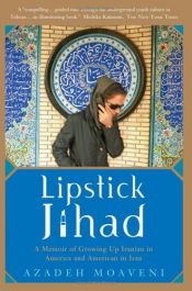 book cover of Lipstick Jihad by Azadeh Moaveni