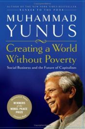 book cover of Creating a World Without Poverty by Muhámmád Junusz