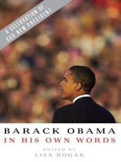 book cover of Barack Obama in His Own Words by Lisa Shaw
