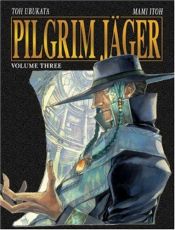 book cover of Pilgrim Jäger Vol. 3 (v. 3) by Tō Ubukata