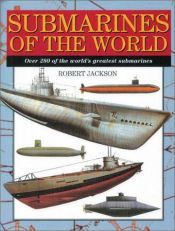 book cover of Submarines of the World by Robert Jackson