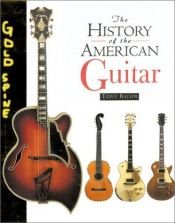 book cover of History of the American Guitar by Tony Bacon